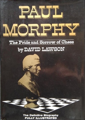 Paul Morphy by Edward Winter